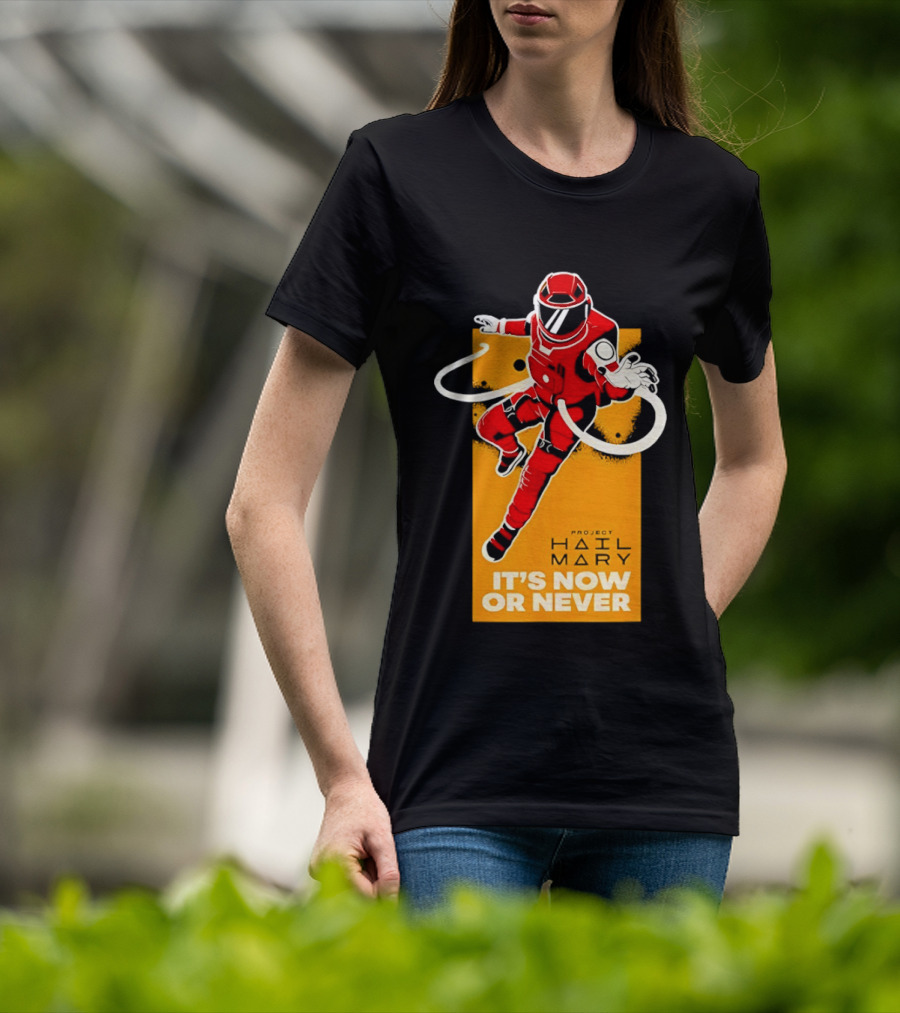 Project Hail Mary It's Now Or Never Astronaut T-Shirt