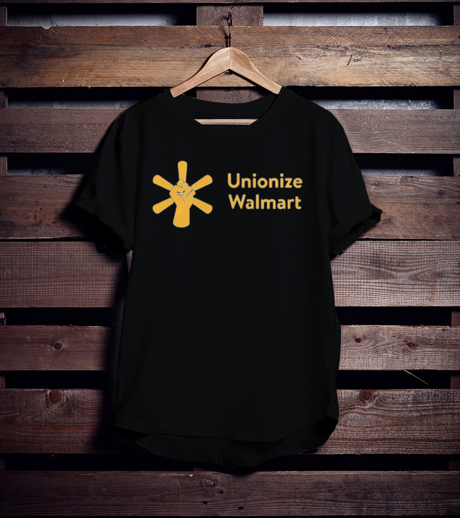 Unionize Walmart Fist Symbol Worker Solidarity Campaign T-Shirt