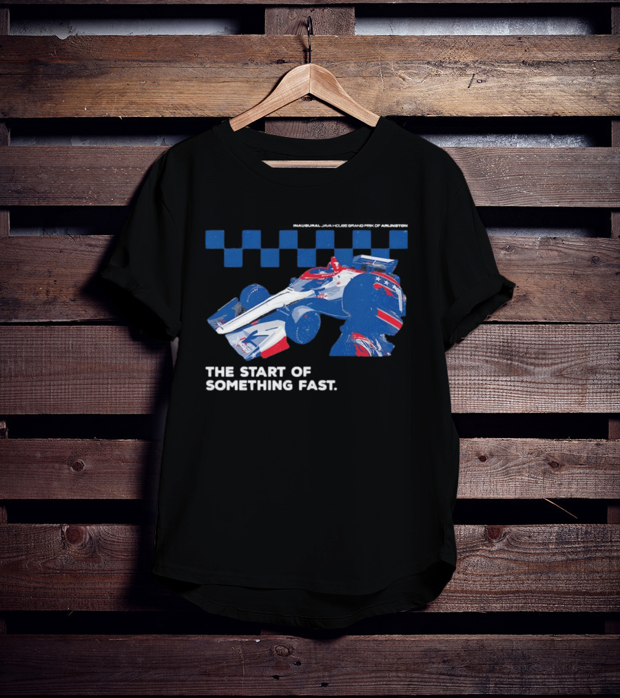 Java House GPA The Start Of Something Fast Racing Car T-Shirt