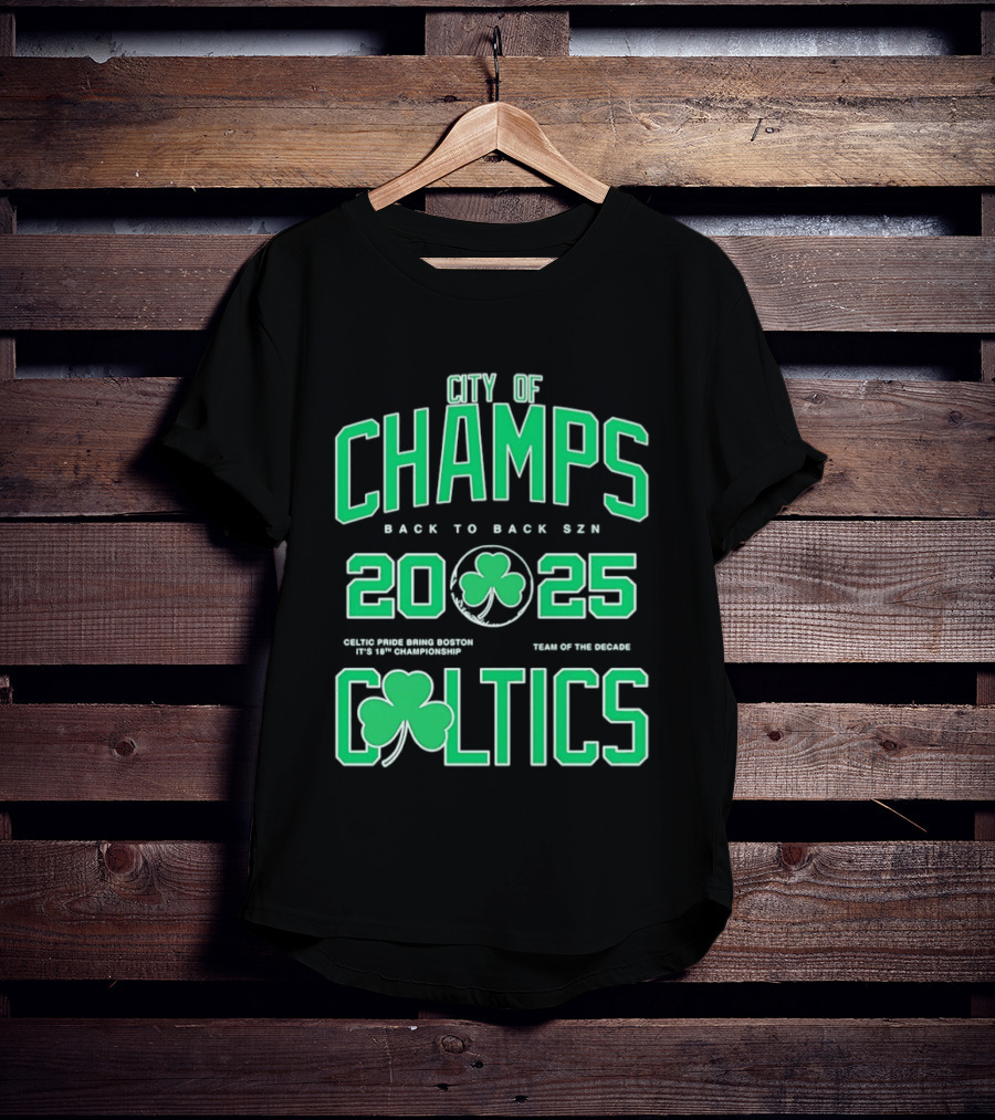 City Of Champs Back To Back SZN 2025 Celtics Team Of The Season T-Shirt