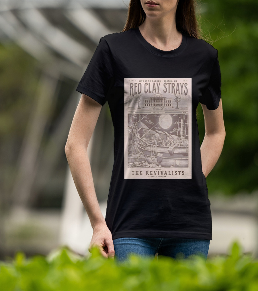 Red Clay Strays Live At TD Garden Boston MA August 1 2026 With The Revivalists Haley Reinhart T-Shirt