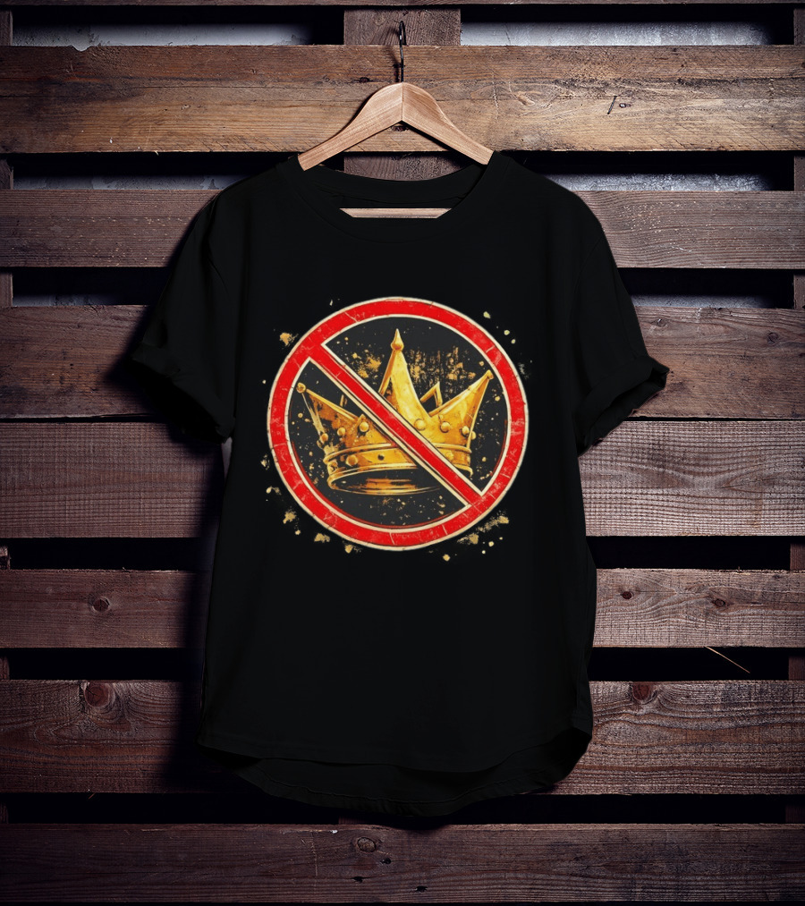 Crown No Kings Symbol With Crossed Out Gold Crown And Red Circle T-Shirt