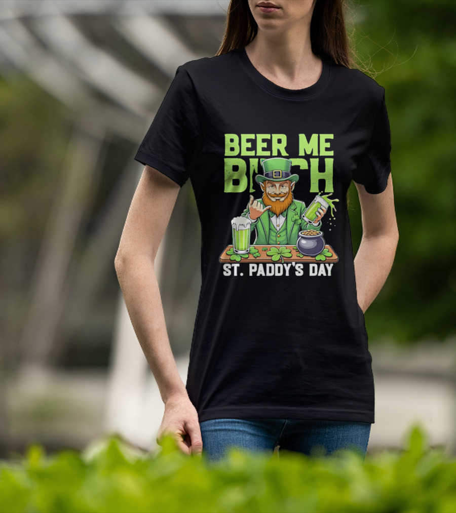 Beer Me Bich Leprechaun Rock And Roll Hand St Paddy's Day T-Shirt