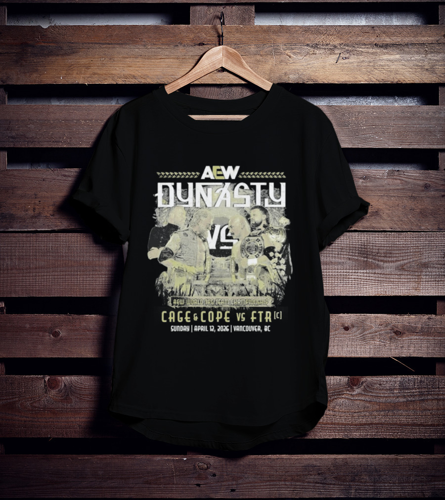 AEW Dynasty 2026 Cage Cope FTR Matchup T-Shirt