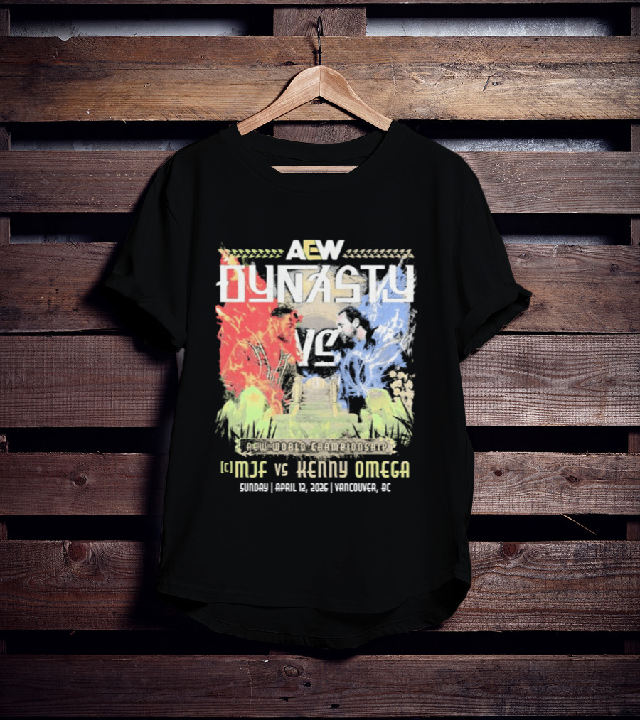 AEW Dynasty 2026 MJF Vs Kenny Omega Vancouver Event T-Shirt