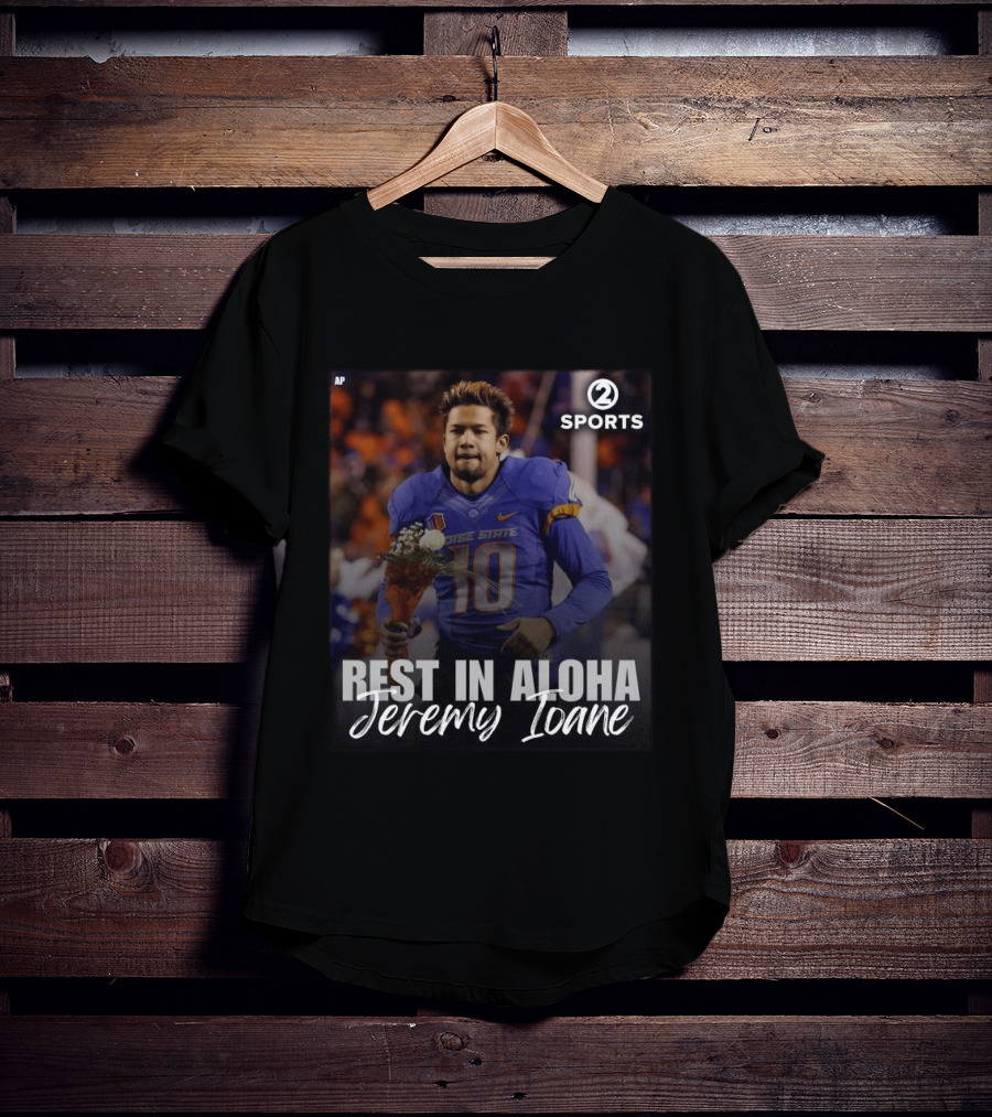 Rest In Aloha Jeremy Ioane Boise State Football 2010 2014 T-Shirt