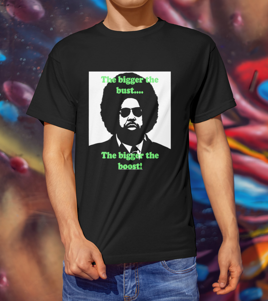 The Bigger The Bust The Bigger The Boost Afro Glasses Suit T-Shirt