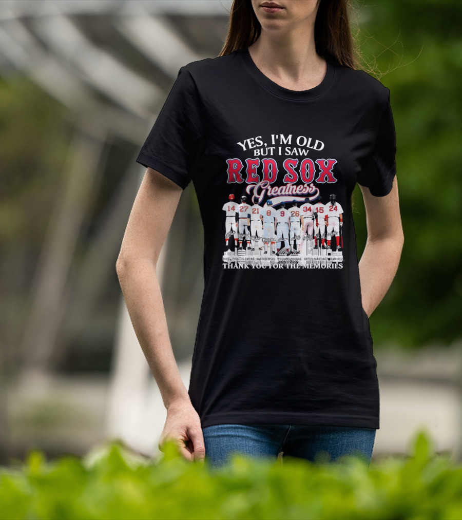 Boston Red Sox Baseball Yes I’m Old But I Saw Red Sox Greatness Thank You Signatures T-Shirt