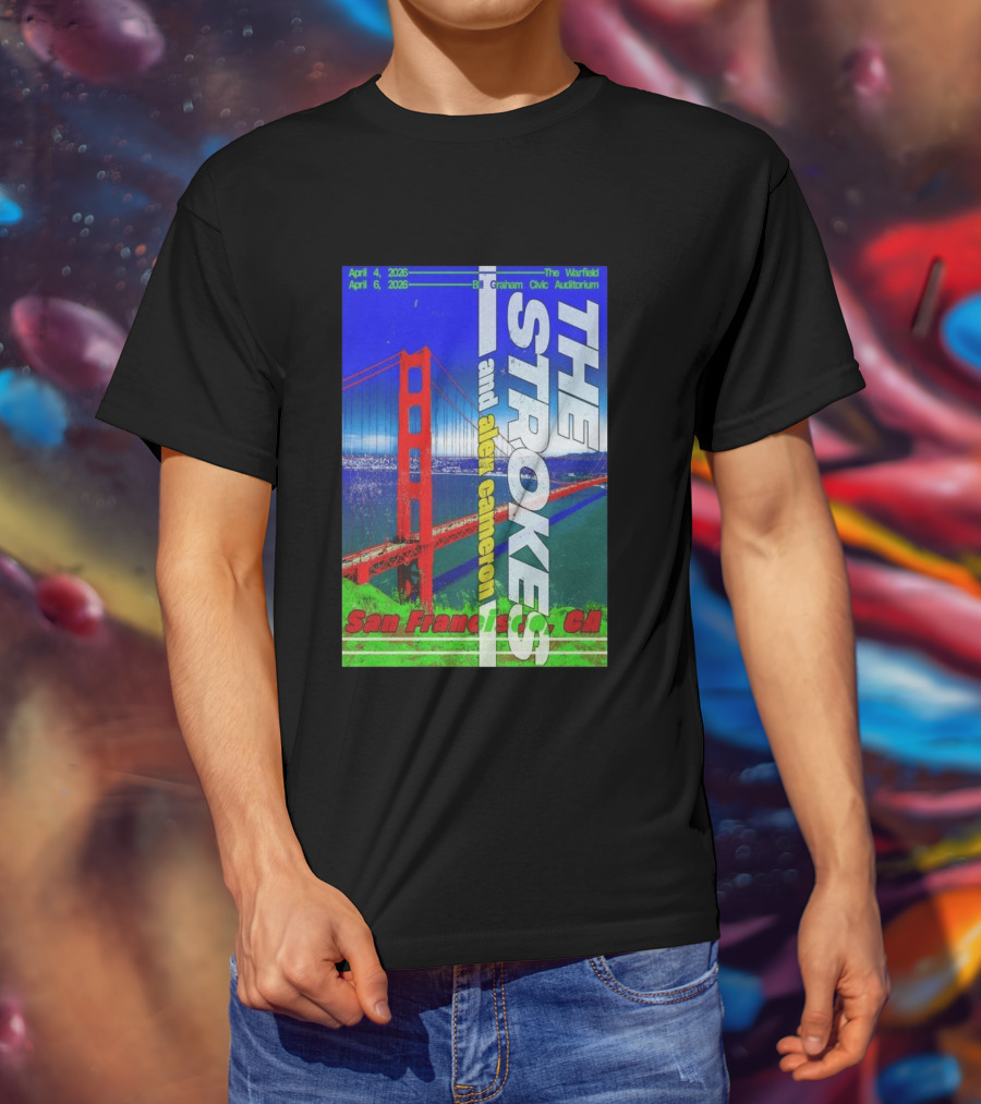 The Strokes And Alex Cameron San Francisco April 4 6 2026 The Warfield Bill Graham Civic Auditorium T-Shirt