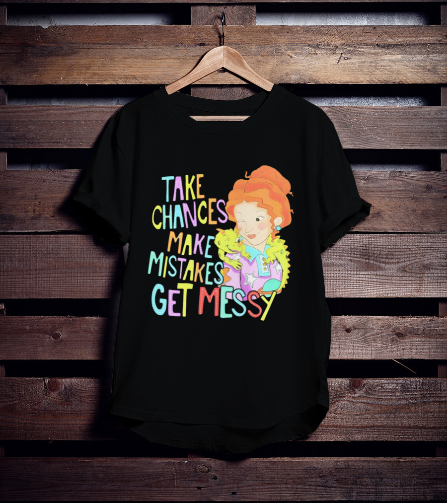Take Chances Make Mistakes Get Messy Girl And Baby Dragon T-Shirt
