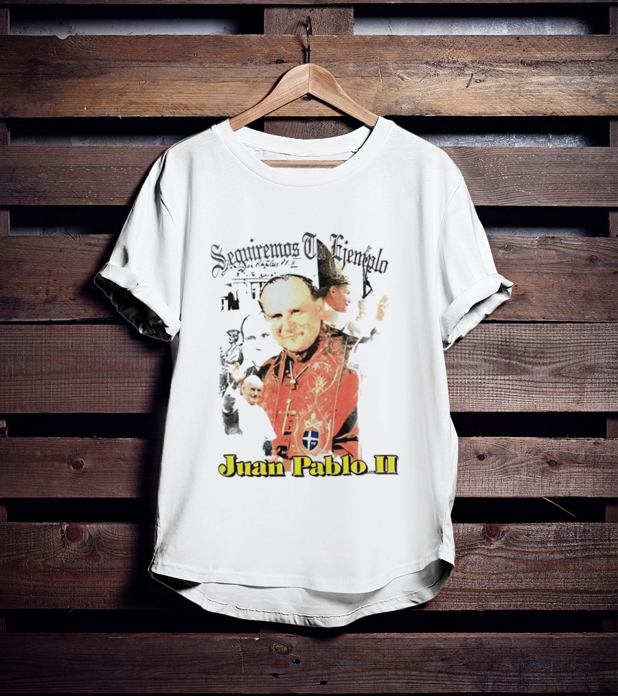 Seguiremos Tu Ejemplo Juan Pablo II Yeezy Szn9 Unreleased T-Shirt