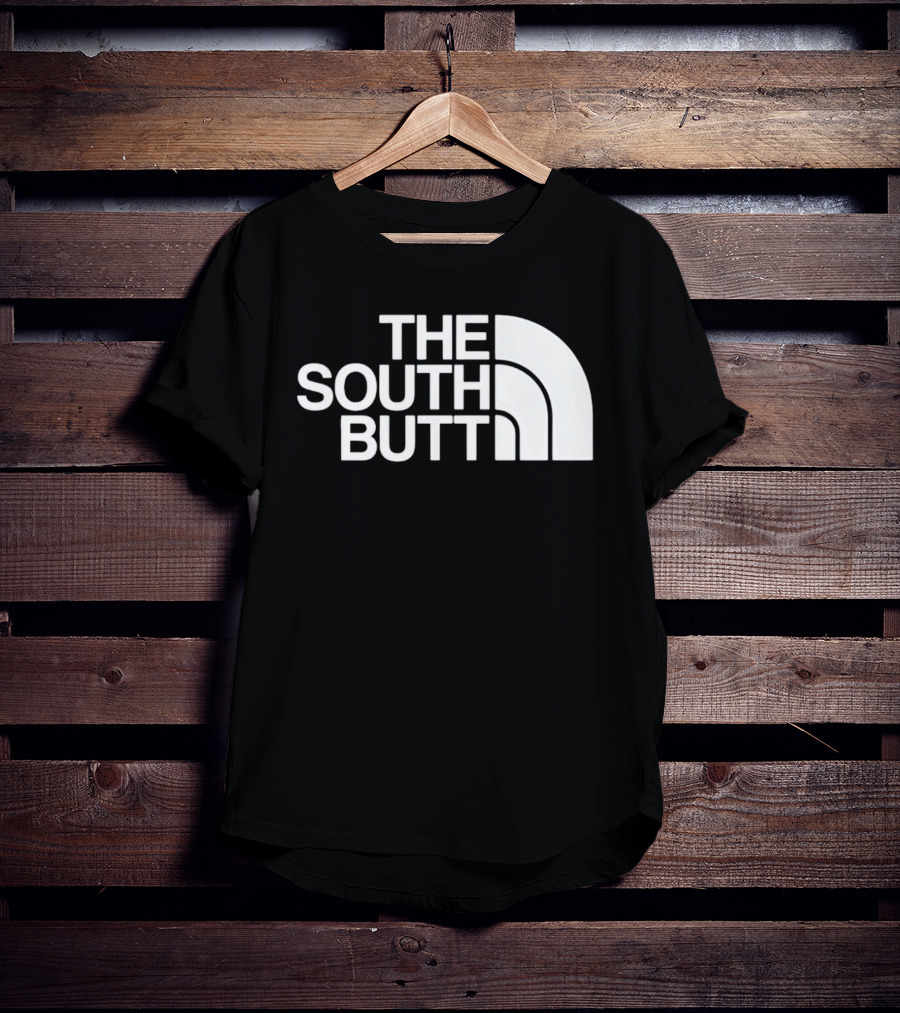 The South Butt T-Shirt