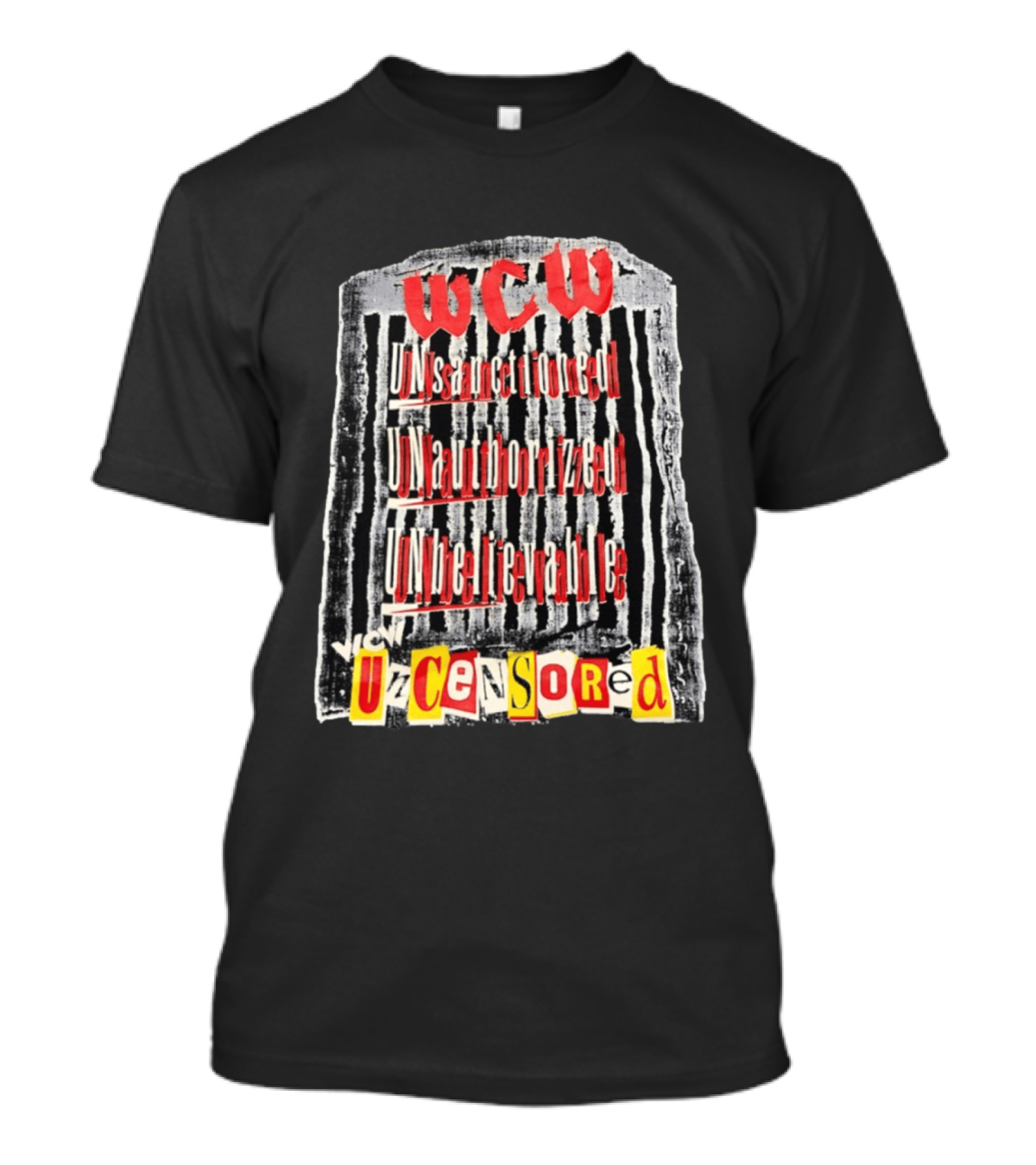 WCW Uncensored Unsanctioned Unauthorized Unbelievable T-Shirt