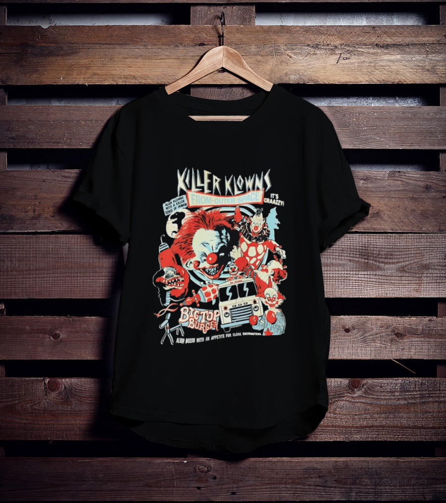Killer Klowns From Outer Space Big Top Burger Crazzy Aliens With A Killer Sense Of Humor T-Shirt