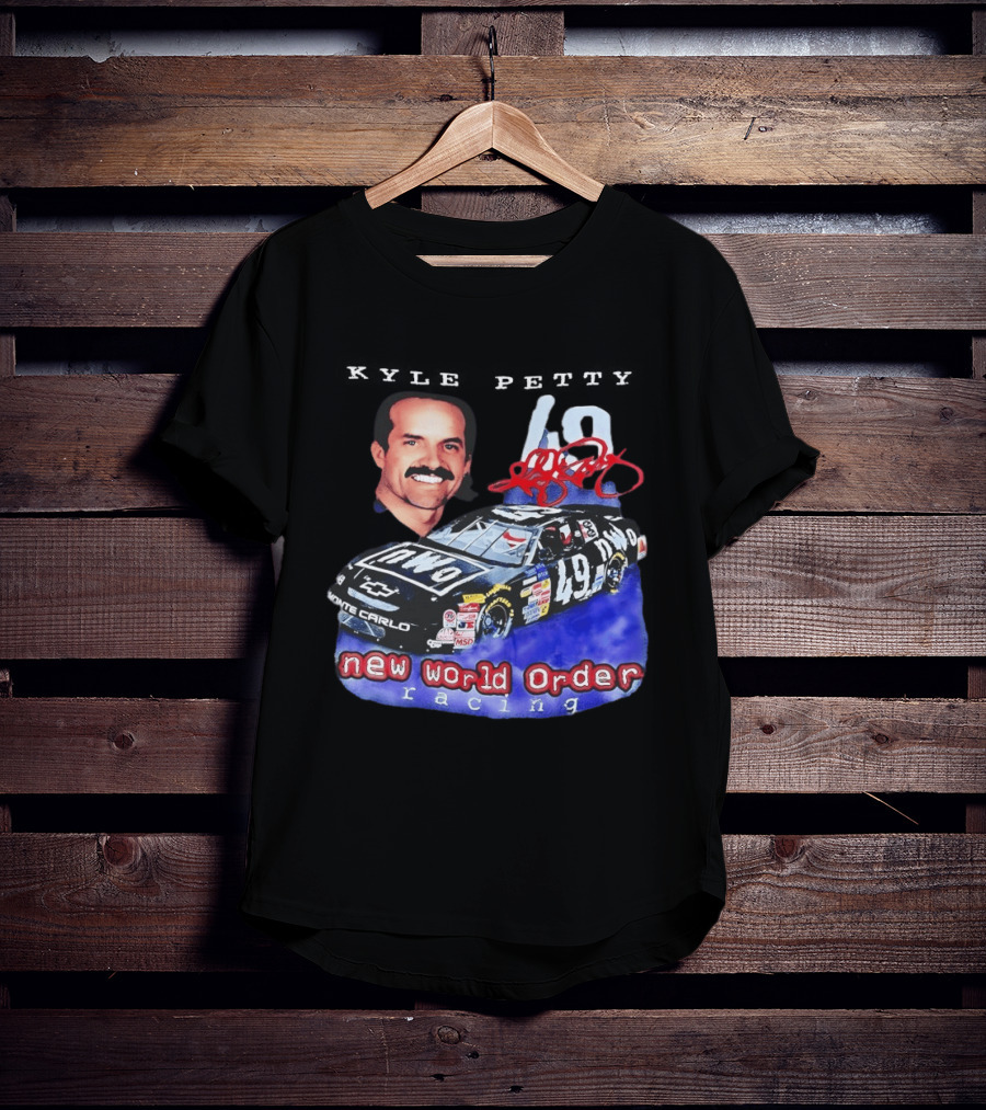 Kyle Petty New World Order NWO Racing Monte Carlo 49 NASCAR T-Shirt