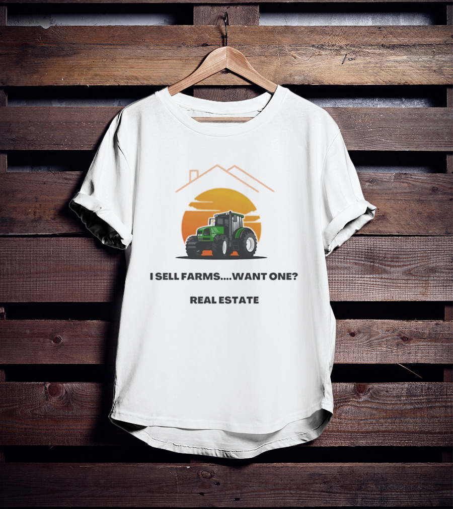 I Sell Farms Want One Real Estate Sunset Tractor House Shape T-Shirt