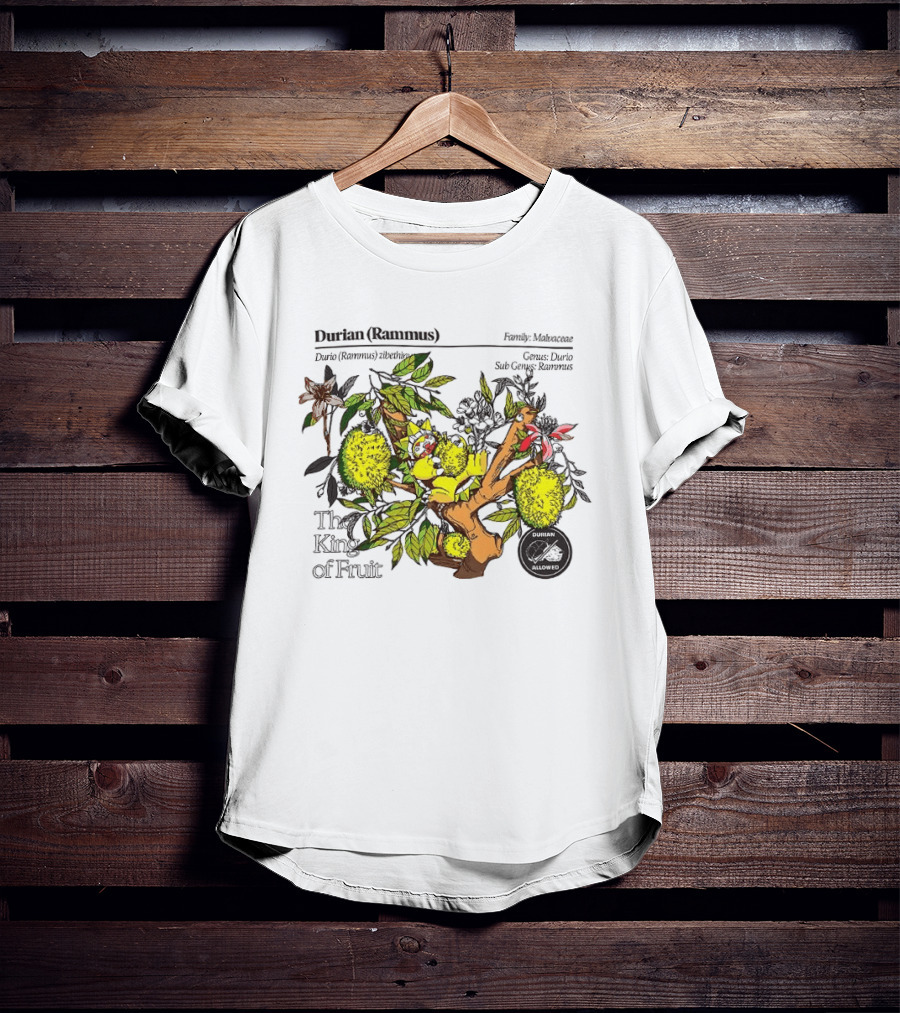 Durian Zibethinus Genus Durio Family Malvaceae The King Of Fruit T-Shirt