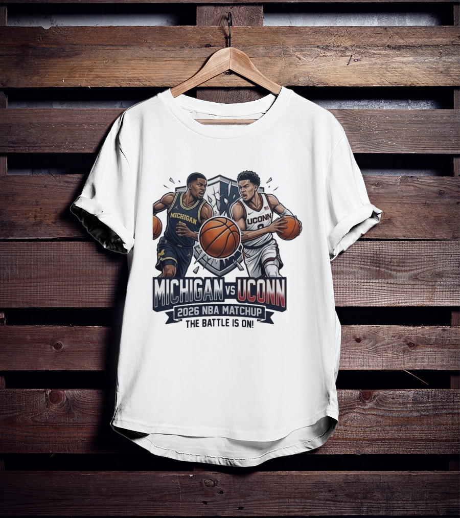 Michigan Vs UConn 2026 NBA Matchup The Battle Is On T-Shirt