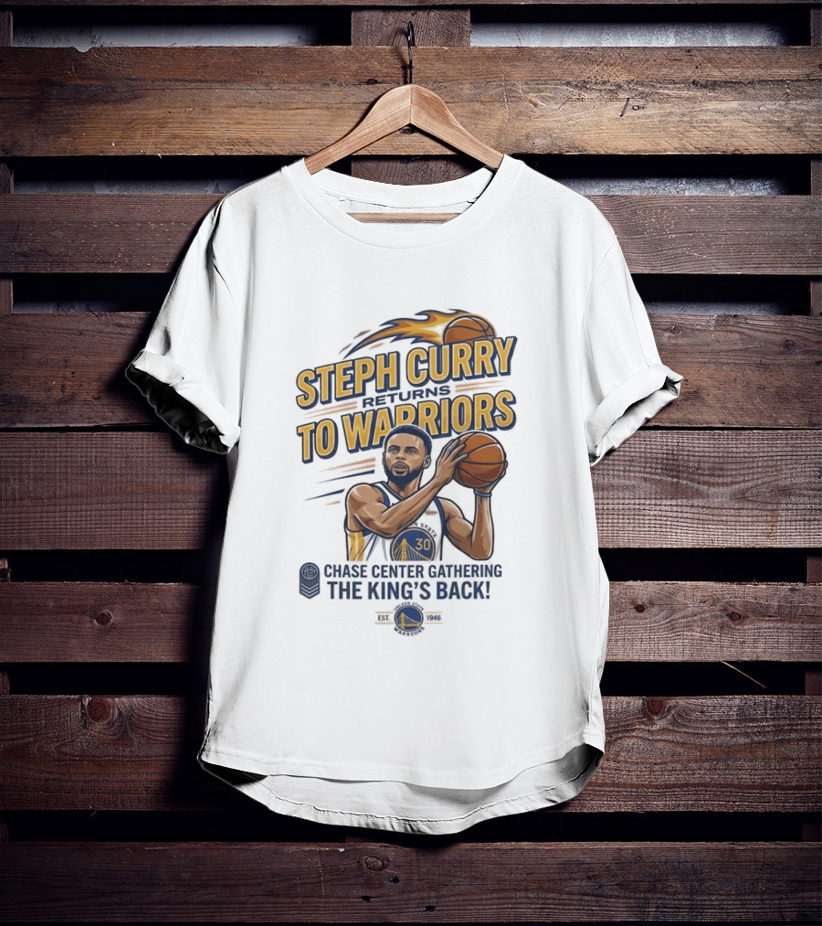 Steph Curry Returns To Warriors Chase Center Game King's Back T-Shirt