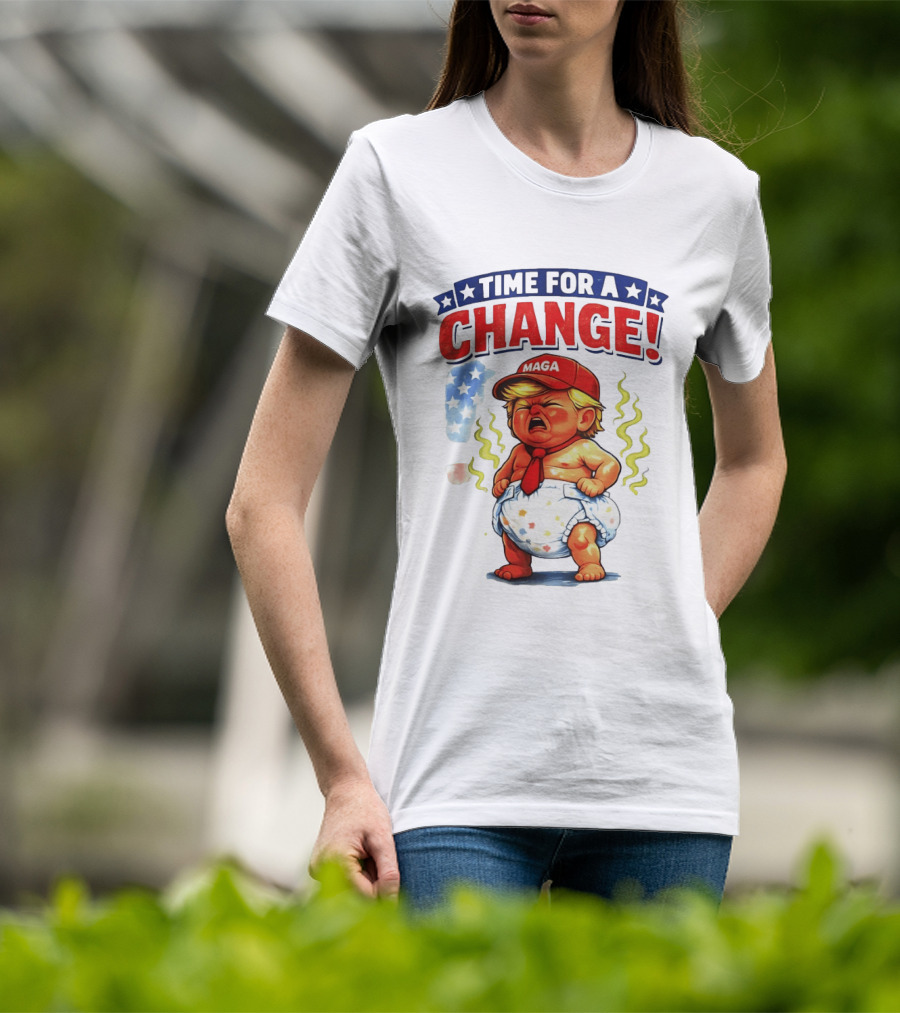 Time For A Change Trump Baby MAGA Hat Protest Anti Trump T-Shirt