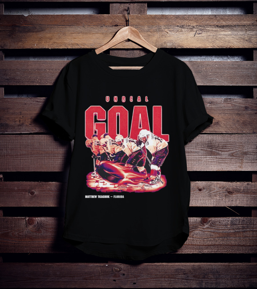 Unreal Goal Matthew Tkachuk Florida Panthers T-Shirt