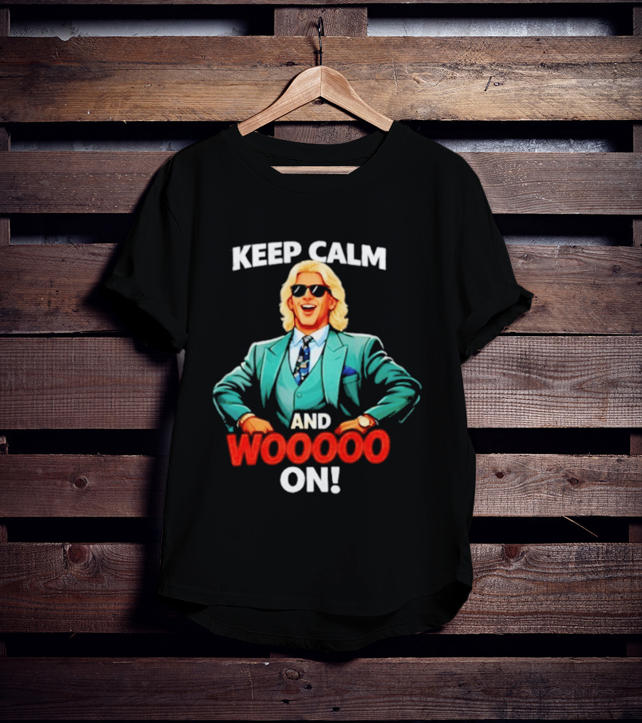 Keep Calm And Wooooo On Wrestling Legend In Suit T-Shirt