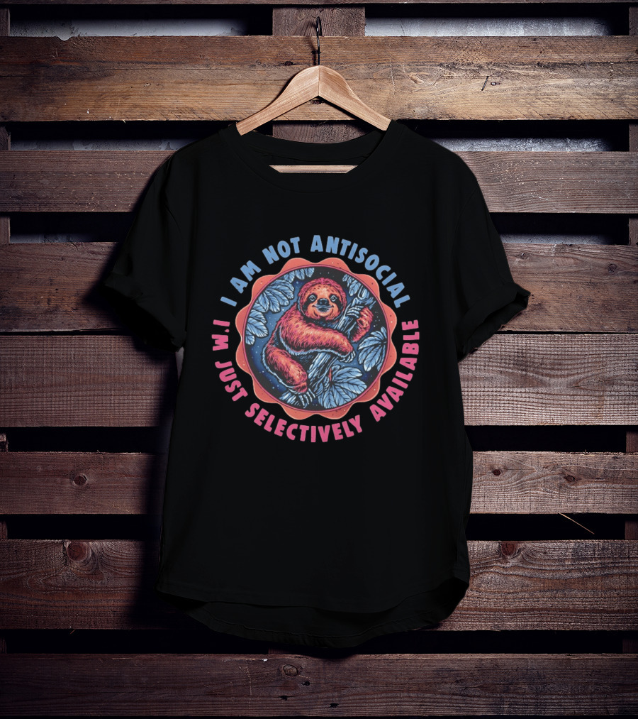 Sloth I Am Not Antisocial I'm Just Selectively Available Retro Tropical T-Shirt