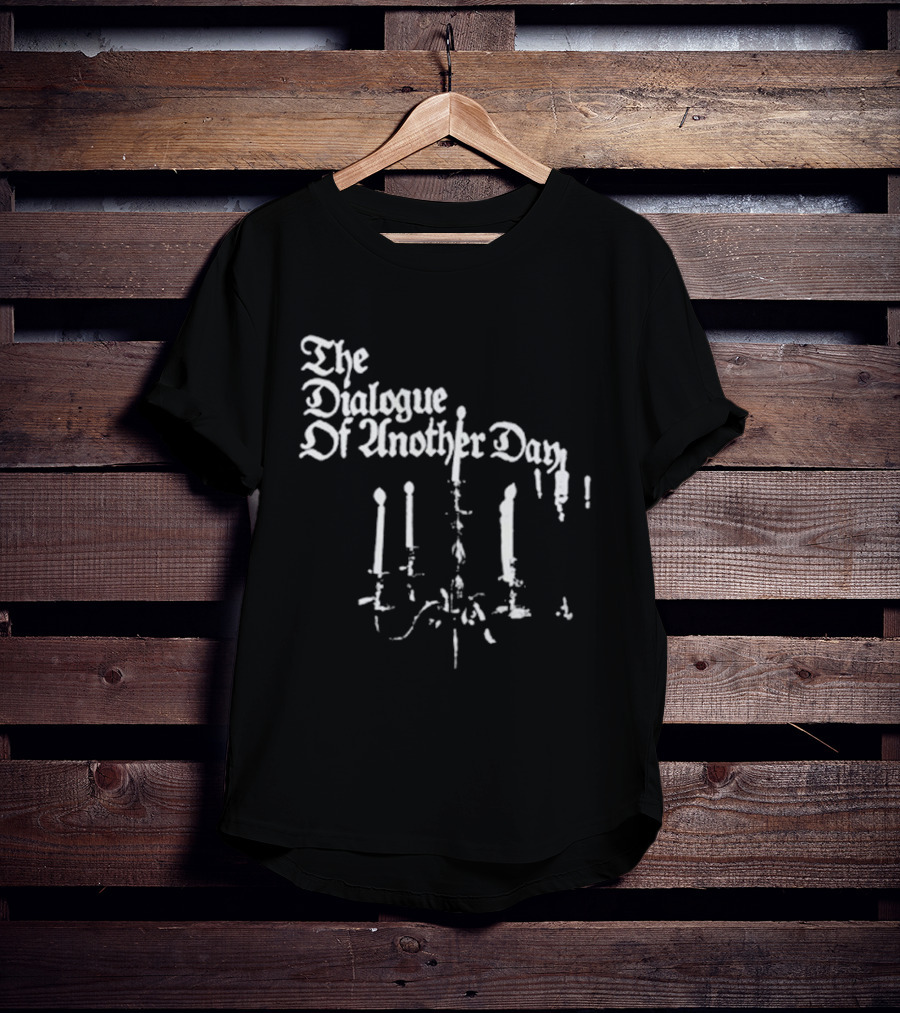 The Dialogue Of Another Day Candlestick Wax Drip T-Shirt
