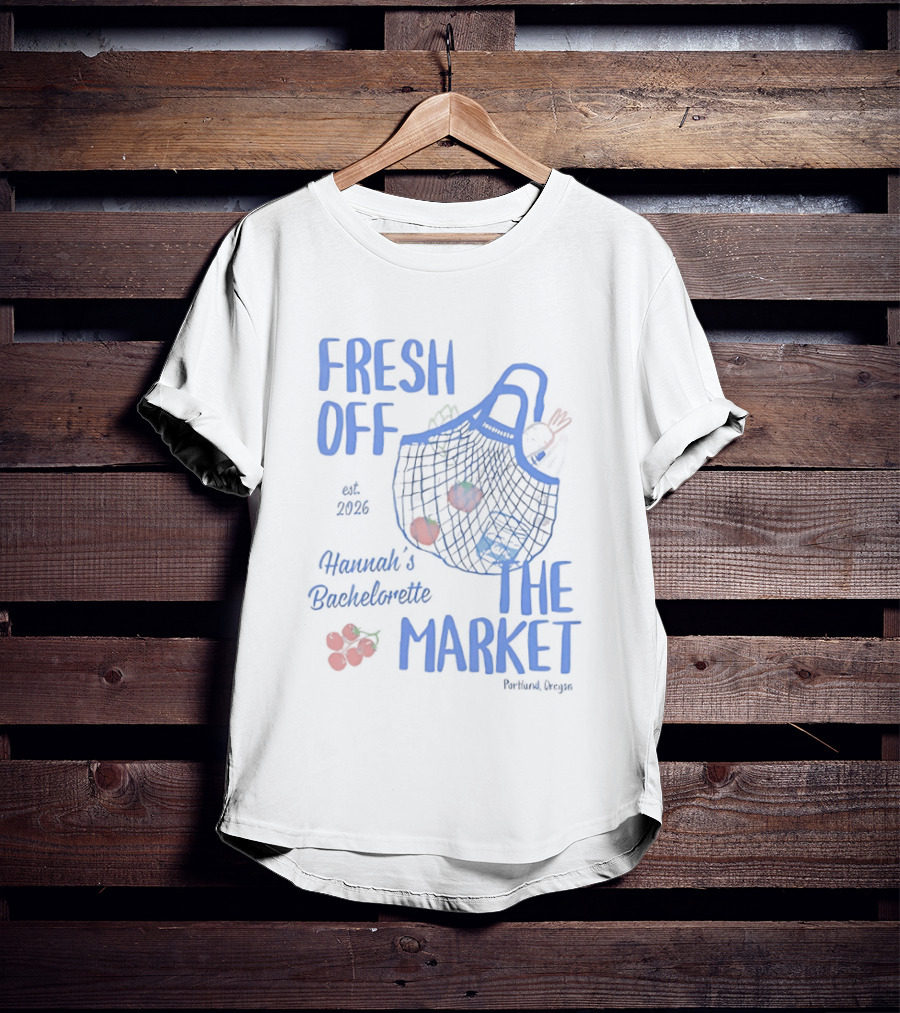Fresh Off The Market Hannah's Bachelorette Party Customizable T-Shirt