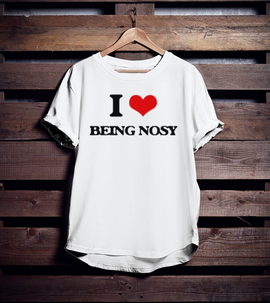 I Heart Being Nosy T-Shirt