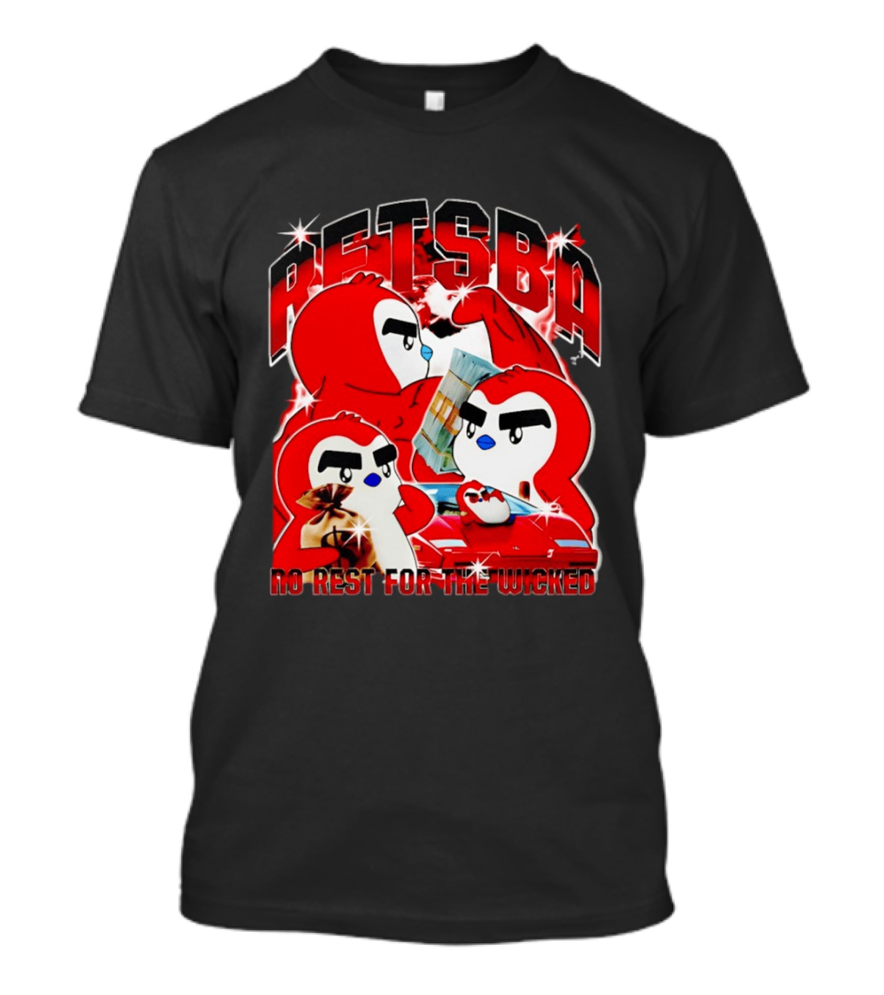 Retsba No Rest For The Wicked Red Characters With Cash And Car T-Shirt