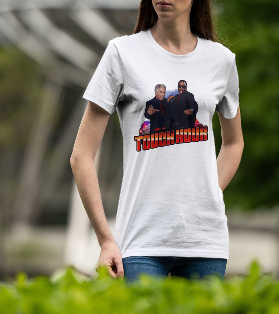 Touch Hour Epstein Diddy Comedy T-Shirt