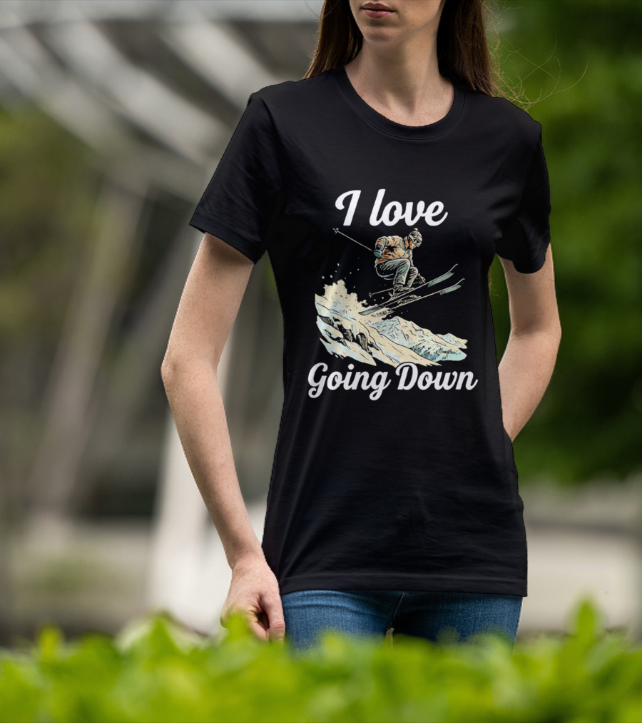 I Love Going Down Skiing Skier Jumping T-Shirt