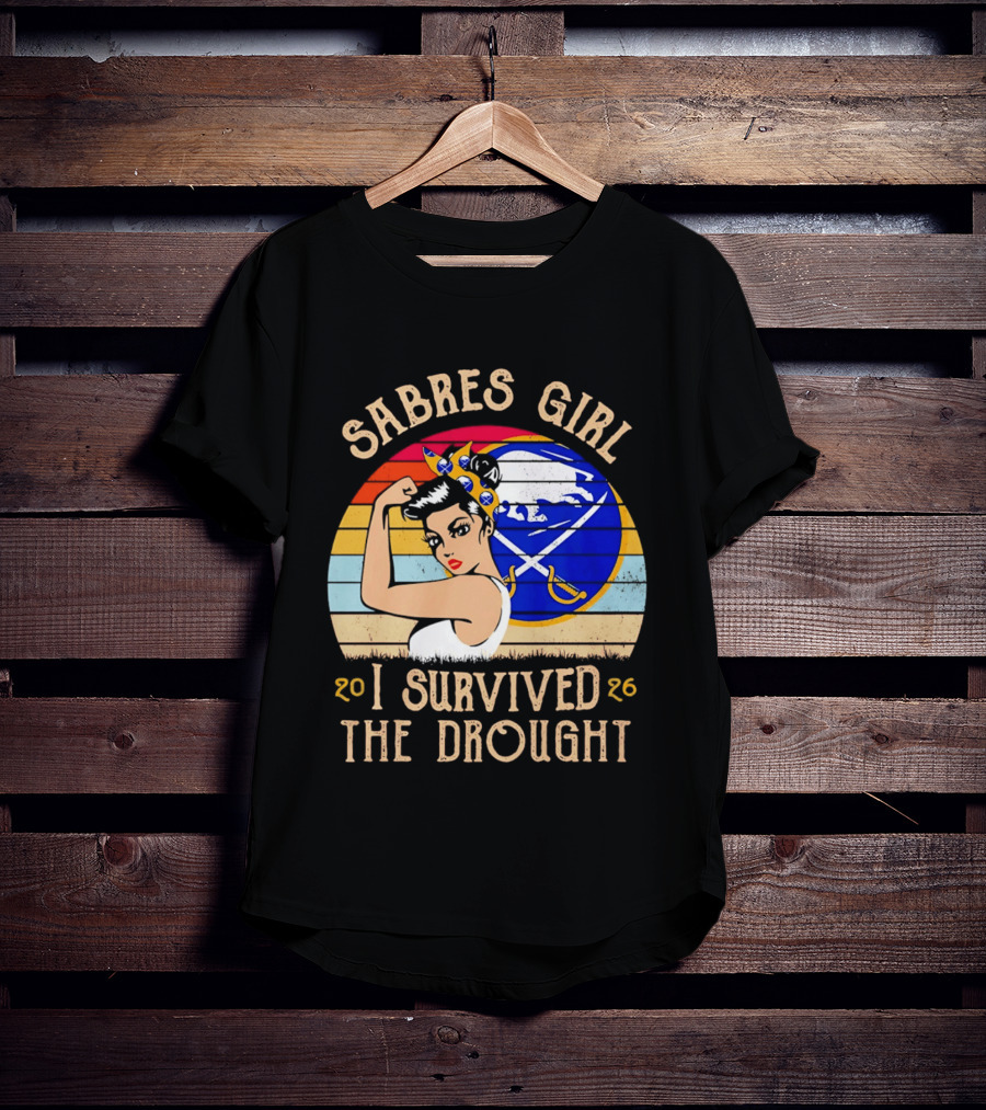 Buffalo Sabres Girl 2026 I Survived The Drought T-Shirt