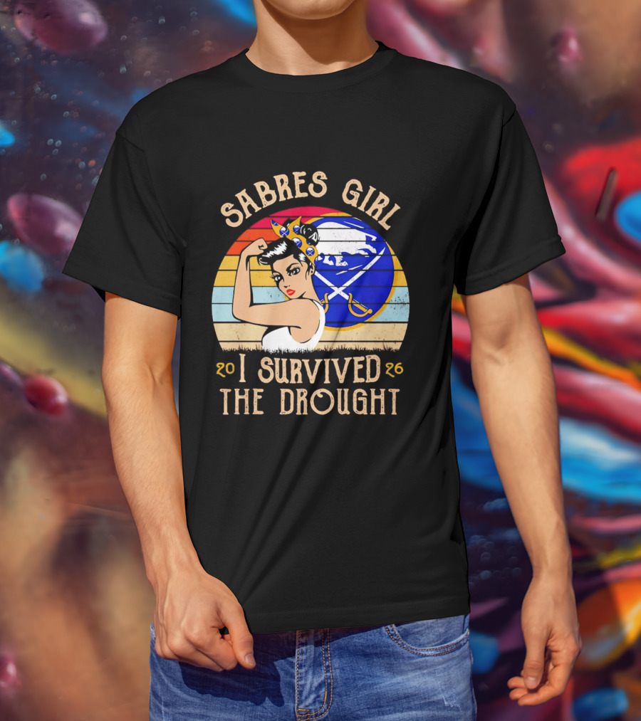 Buffalo Sabres Girl 2026 I Survived The Drought T-Shirt