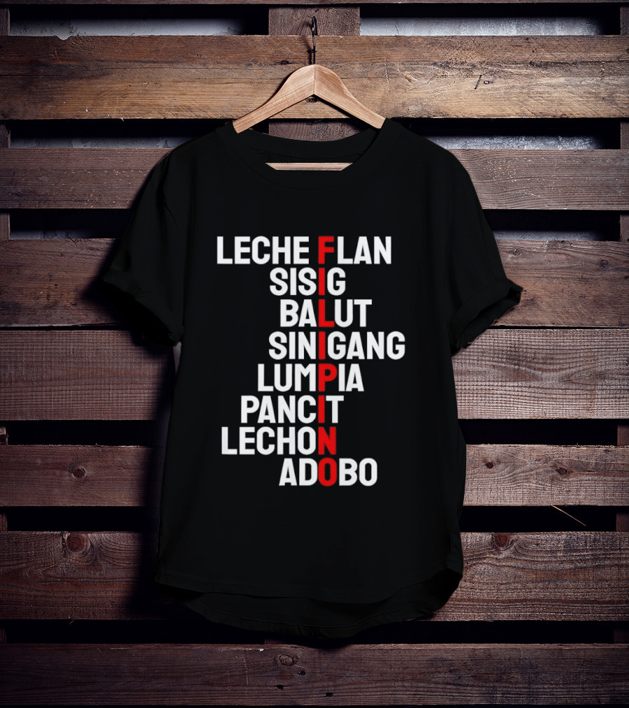 Leche Flan Sisig Balut Sinigang Lumpia Pancit Lechon Adobo Filipino Cuisine T-Shirt