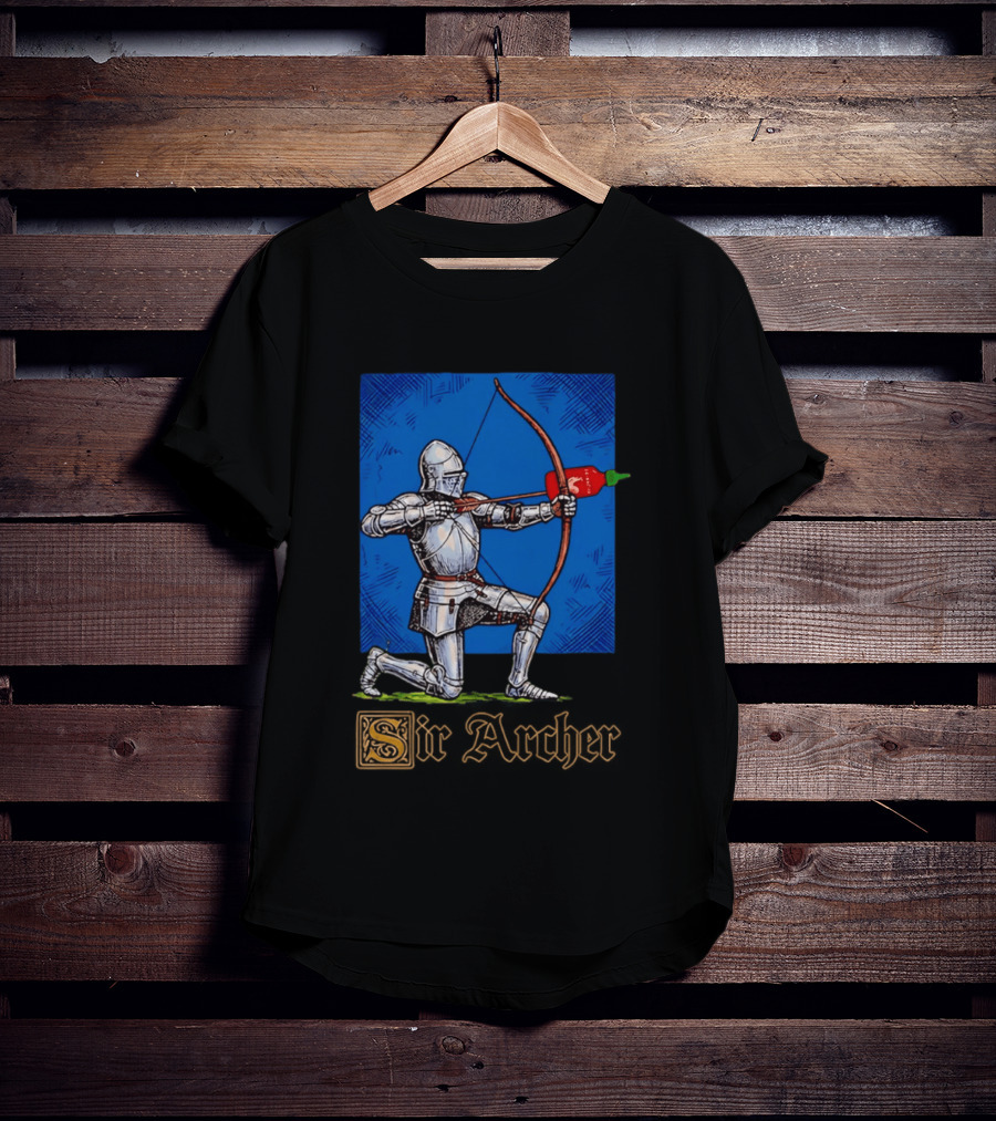 Sir Archer Knight Bow Hot Sauce Sriracha T-Shirt