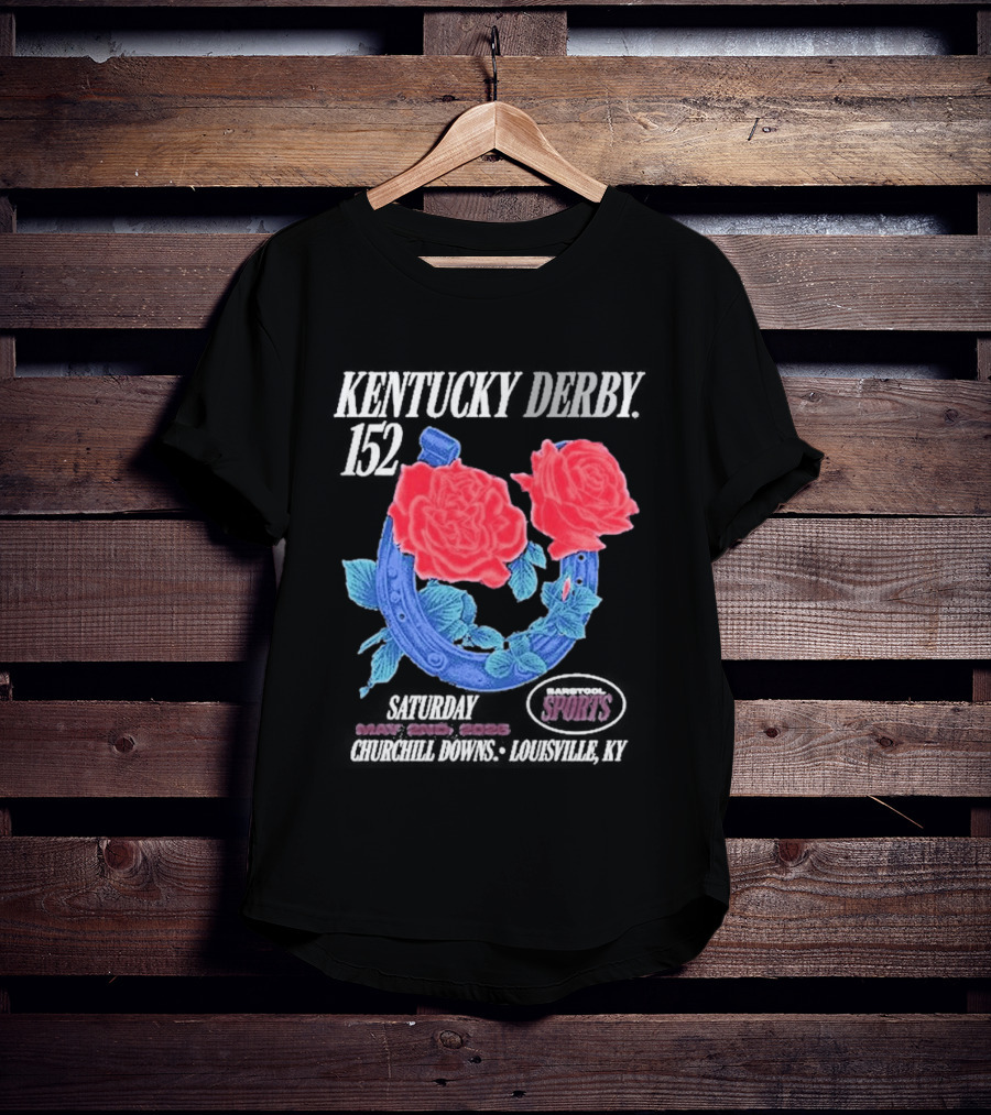 Kentucky Derby 152 Barstool Sports Roses May 2nd Churchill Downs Louisville Ky 2026 T-Shirt
