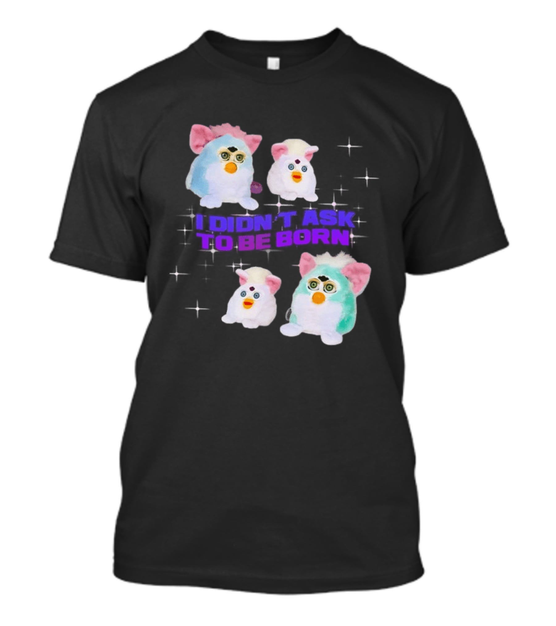 Furby Baby I Didn't Ask To Be Born Vintage Toy Aesthetic T-Shirt