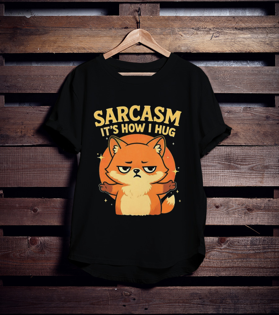 Sarcasm It's How I Hug Chibi Fox T-Shirt