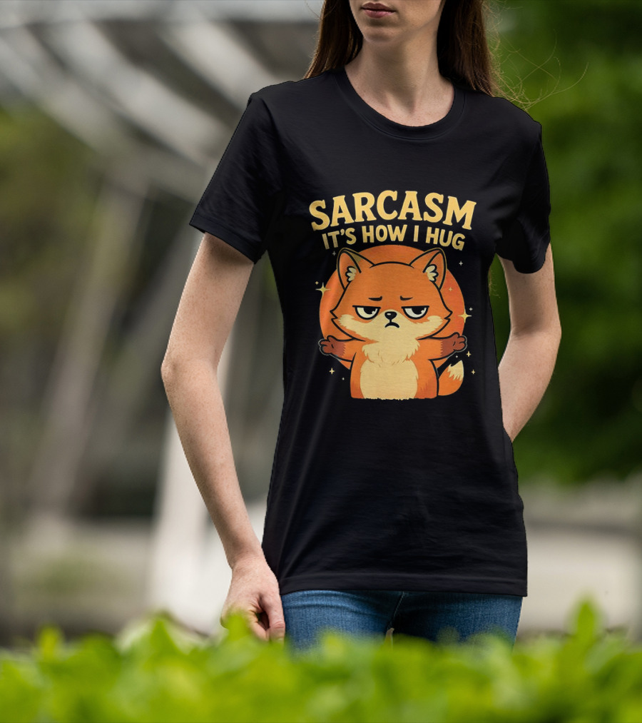 Sarcasm It's How I Hug Chibi Fox T-Shirt