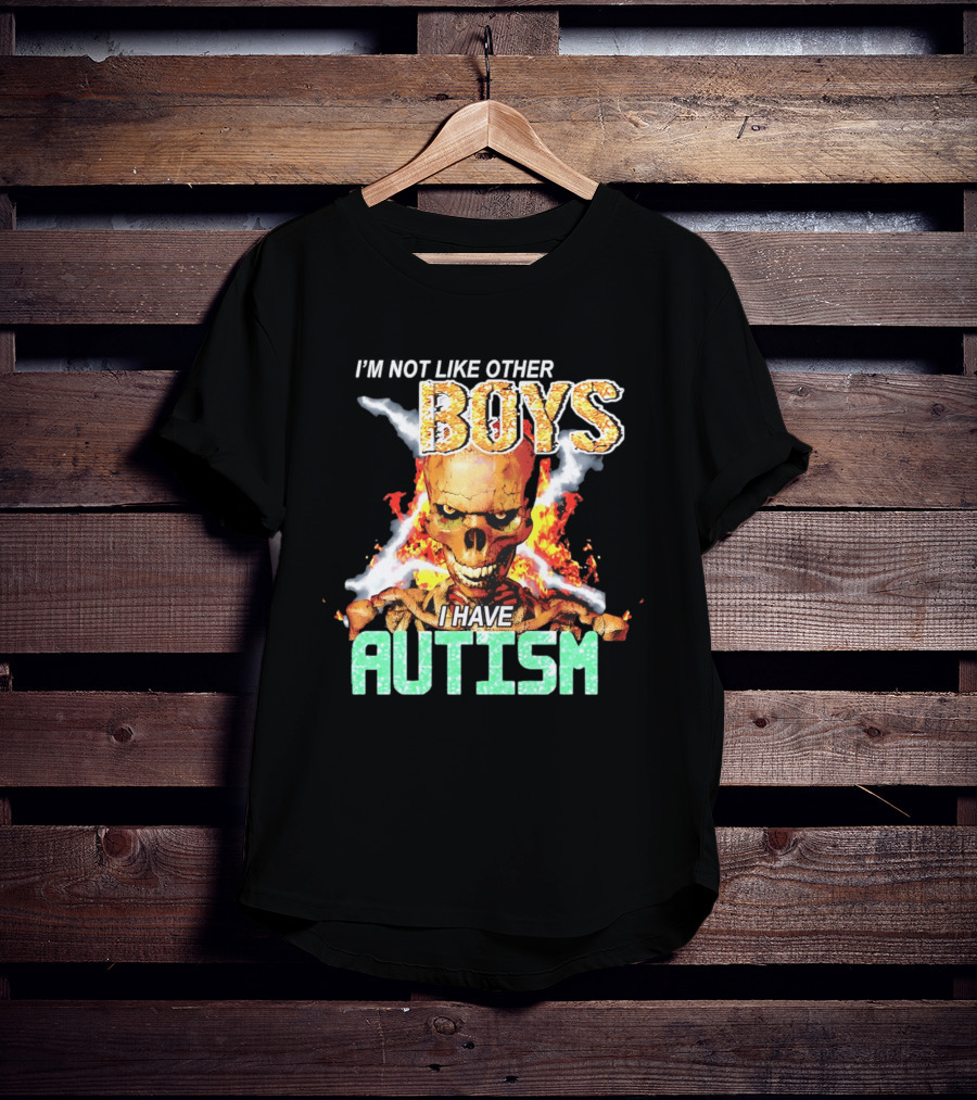 I'm Not Like Other Boys I Have Autism Skull Flaming T-Shirt