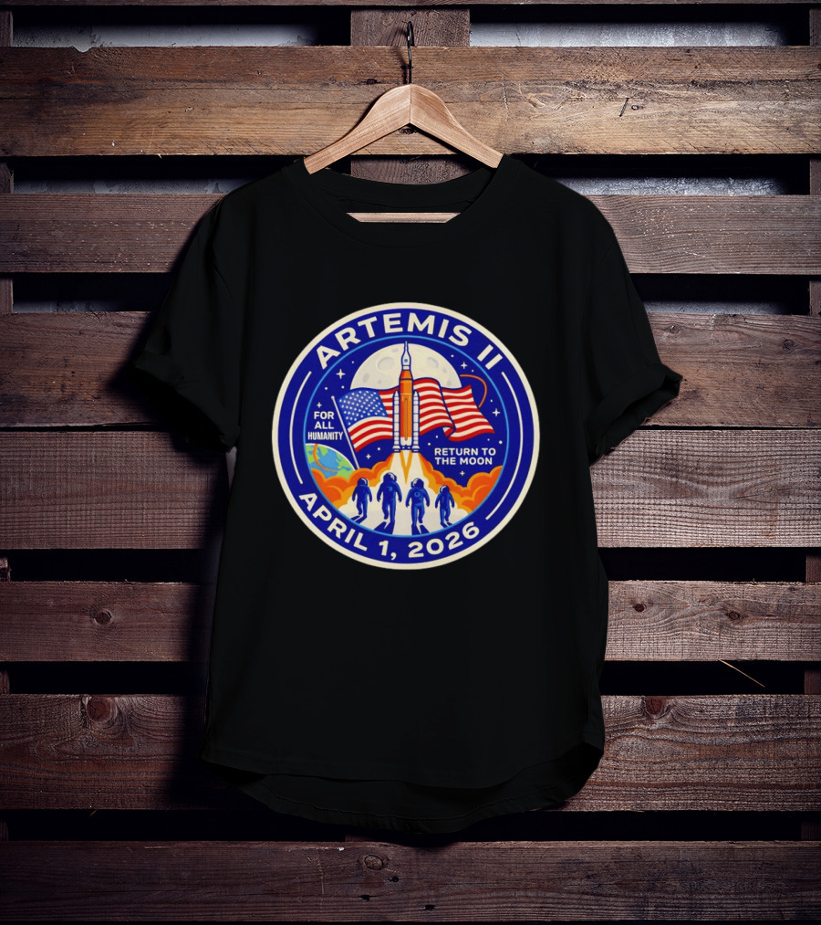Artemis II April 1 2026 For All Humanity Return To The Moon T-Shirt