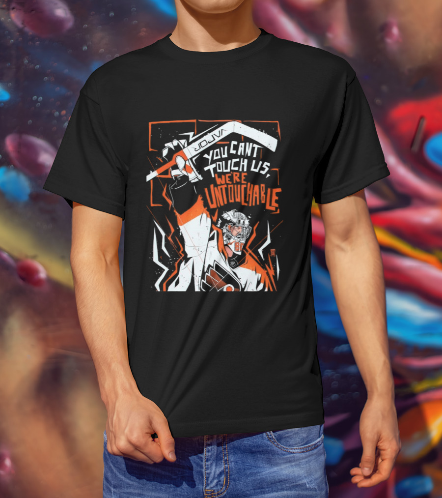 Philadelphia Flyers You Can't Touch Us We're Untouchable Hockey Team Spirit T-Shirt