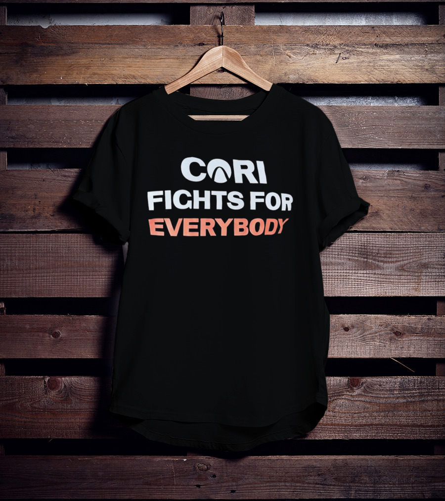 Cori Fights For Everybody T-Shirt
