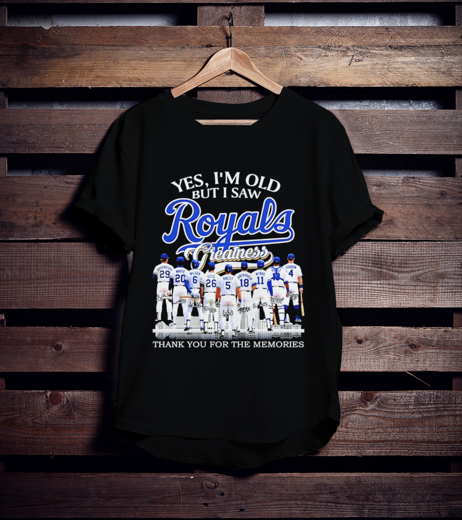 Yes I'm Old But I Saw Royals Legends Anderson White Wilson Otis Brett Auberach McRae Perez Gordon Thank You For The Memories T-Shirt