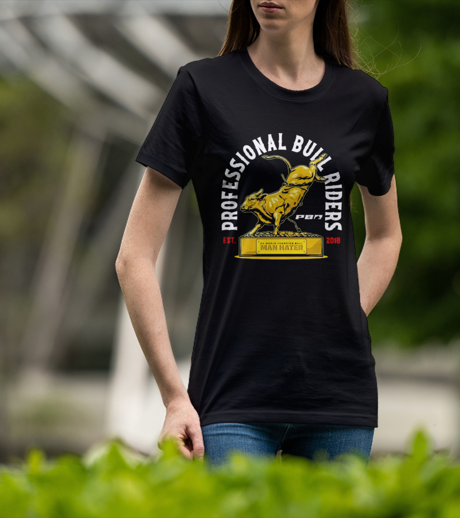 Professional Bull Riders Man Hater PBR Statue Est 2019 T-Shirt
