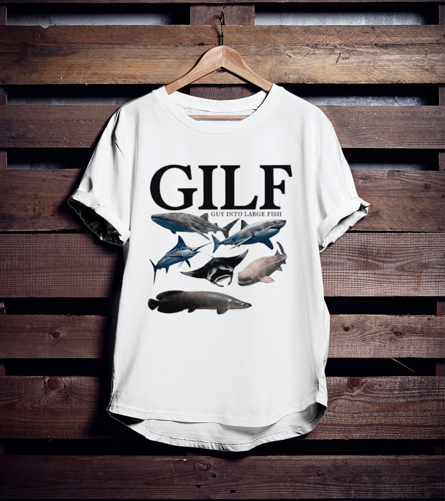 GILF Guy Into Large Fish Sharks And Marine Life T-Shirt