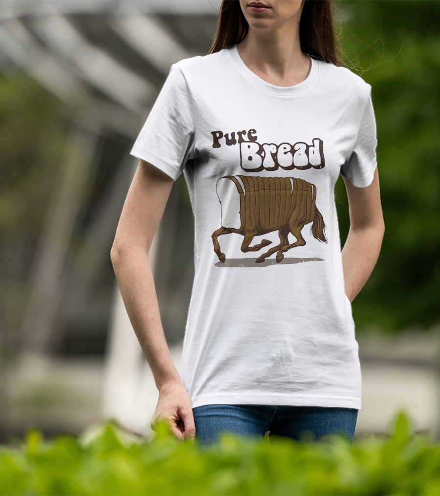 Pure Bread Horse Loaf Humorous T-Shirt