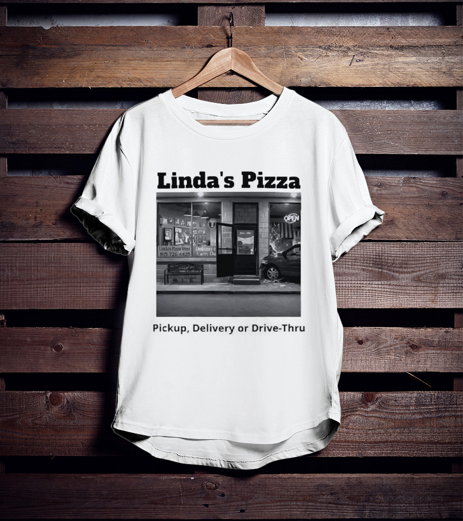 Linda's Pizza West Pickup Delivery Carry Out Near 815 726 4425 Open Late Night T-Shirt